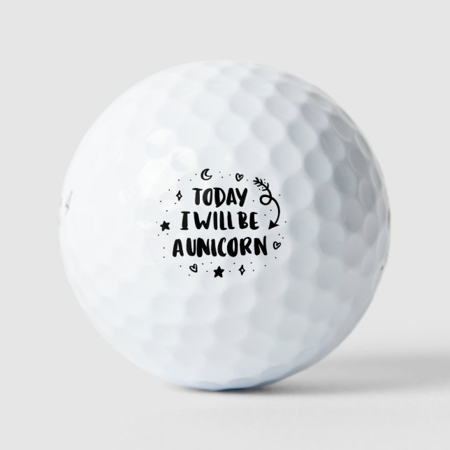 Today I Will Be A Unicorn Golf Balls (Front)