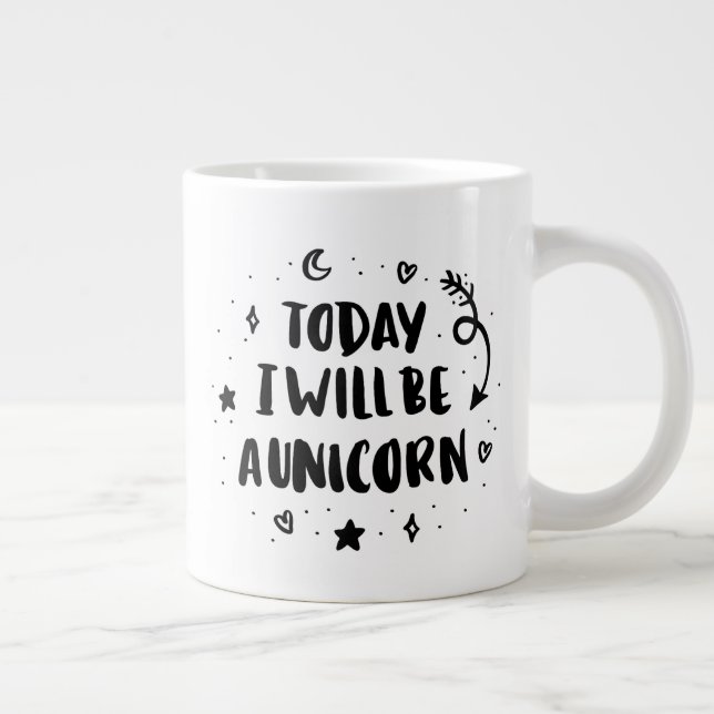 Today I Will Be A Unicorn Large Coffee Mug (Right)
