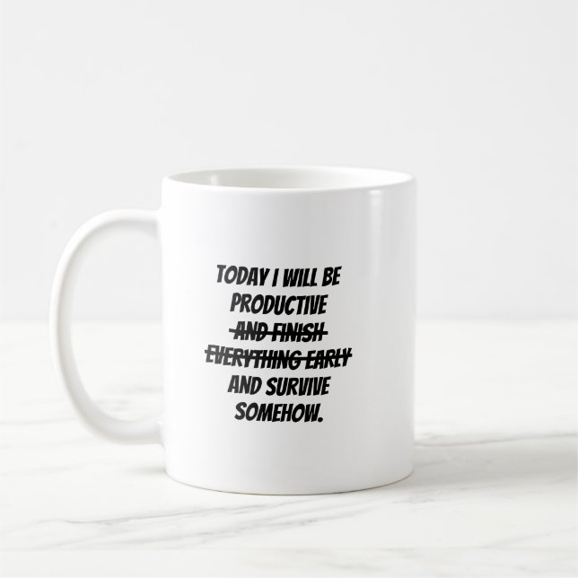 Today I will be productive Coffee Mug (Left)