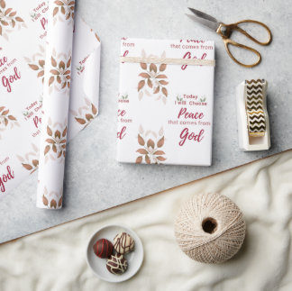 Today, I will choose Peace that comes from God  Wrapping Paper