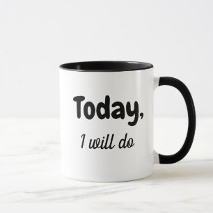 Today I will do absolutely nothing Mug