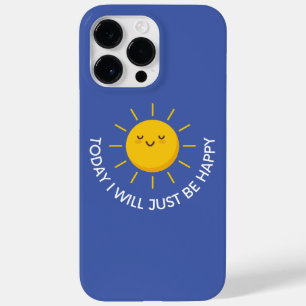 Today I Will Just Be Happy Iphone 14 Case