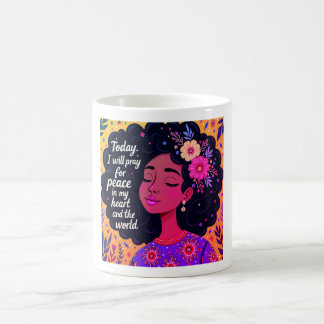 Today, I will pray for peace in my heart and  Coffee Mug