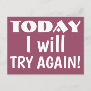 TODAY I will TRY AGAIN Cool Motivational Quote Postcard