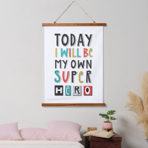 Today I'll Be My Own Super Hero Hanging Tapestry
