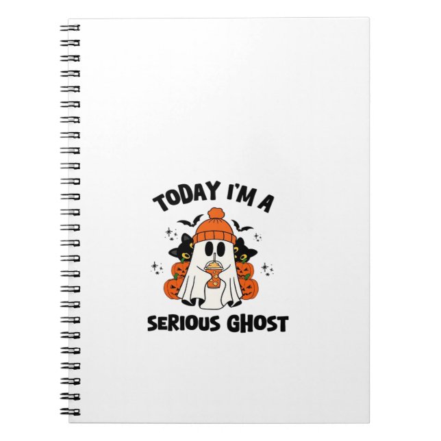 TODAY I'M A SERIOUS GHOST COFFEE PUMPKIN HALLOWEEN NOTEBOOK (Front)