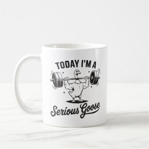 Today I'm a serious goose Coffee Mug