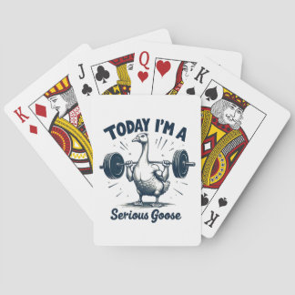 Today I'm A Serious Goose Lifting Weights Gym Playing Cards