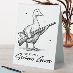 Today I'm A Serious Goose Lovers Goose With Gun