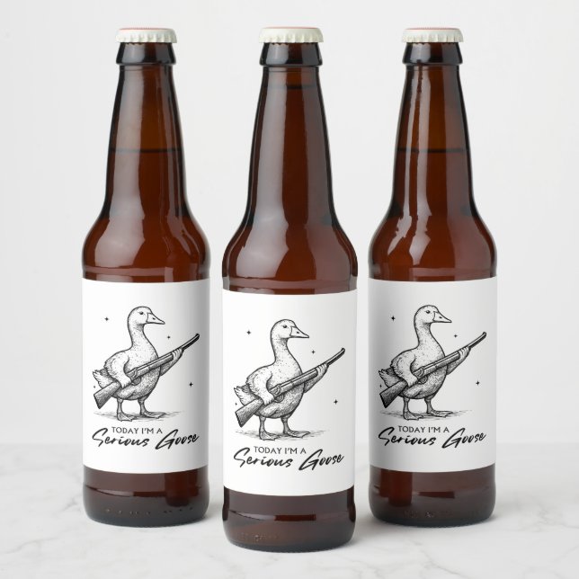 Today I'm A Serious Goose Lovers Goose With Gun Beer Bottle Label (Bottles)
