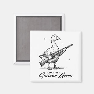 Today I'm A Serious Goose Lovers Goose With Gun Magnet