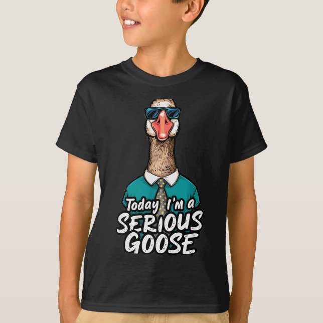 Today I'm A Serious Goose Shirt Men Women Serious  (Front)