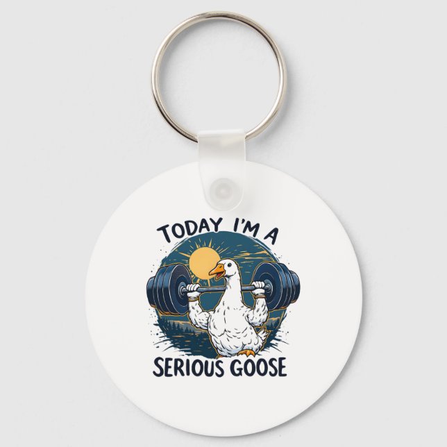 Today I'm A Serious Goose Tee Funny Bodybuilding F Key Ring (Front)