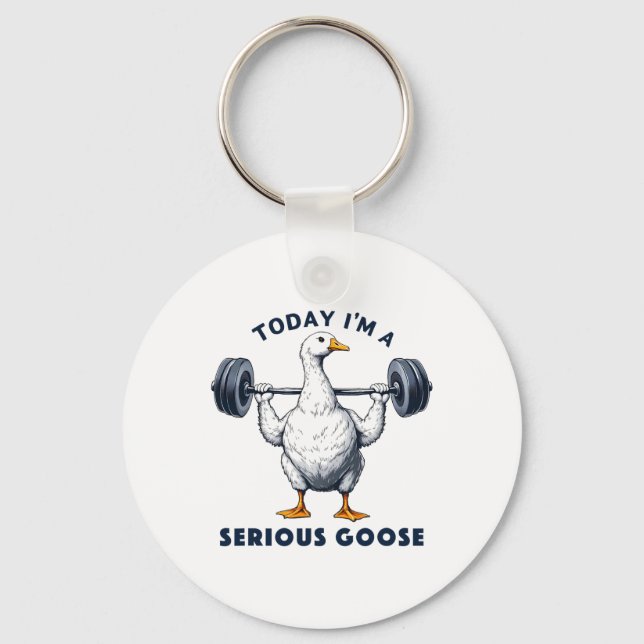 Today I'm A Serious Goose Tee Funny Bodybuilding F Key Ring (Front)