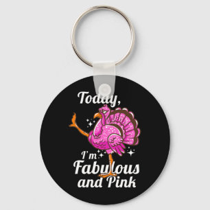 Today I'm Fabulous And Pink Funny Disguised Flamin Key Ring