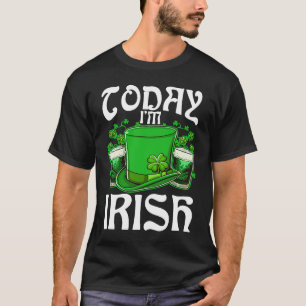 Today I'm Irish Drinking Beer St Patricks Day  1 T-Shirt