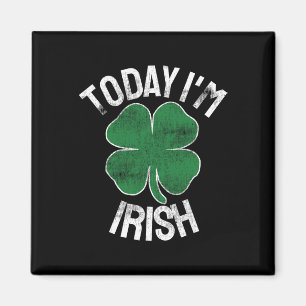 Today I'm Irish Gift St. Patrick's Day Shamrock Cl Magnet