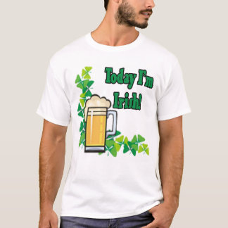 Today I'm Irish T-Shirt