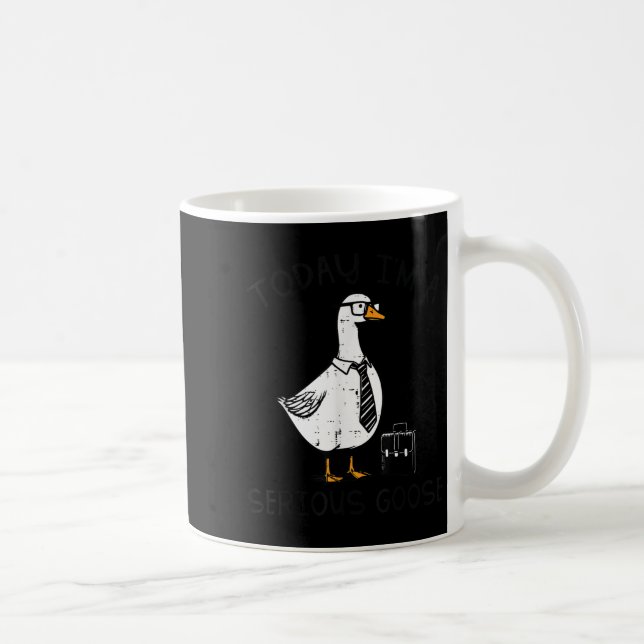 Today Im Serious Goose Briefcase Funny Silly Humou Coffee Mug (Right)