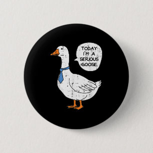 Today Im Serious Goose Necktie Funny Work Meme Men 6 Cm Round Badge