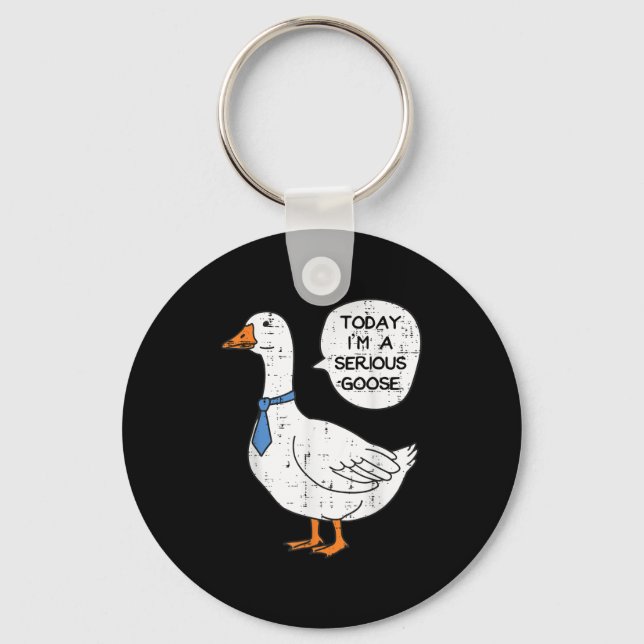 Today Im Serious Goose Necktie Funny Work Meme Men Key Ring (Front)
