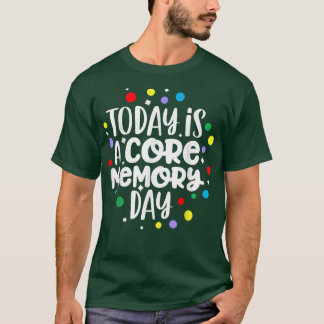 Today Is A Core Memory Day 1971 2022 51th Annivers T-Shirt