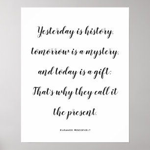 Today Is A Gift Inspirational Quote Poster