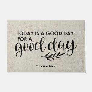 Today is a good day doormat