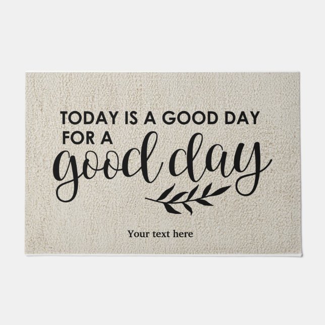 Today is a good day doormat (Front)