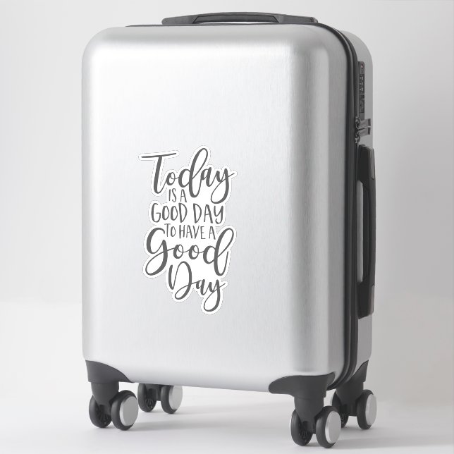 Today is a Good Day for a Good Day (Suitcase)