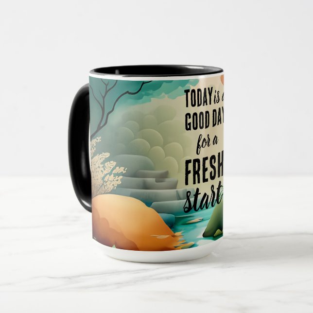 Today is a Good Day Fresh Start Motivational Quote Mug (Front Left)