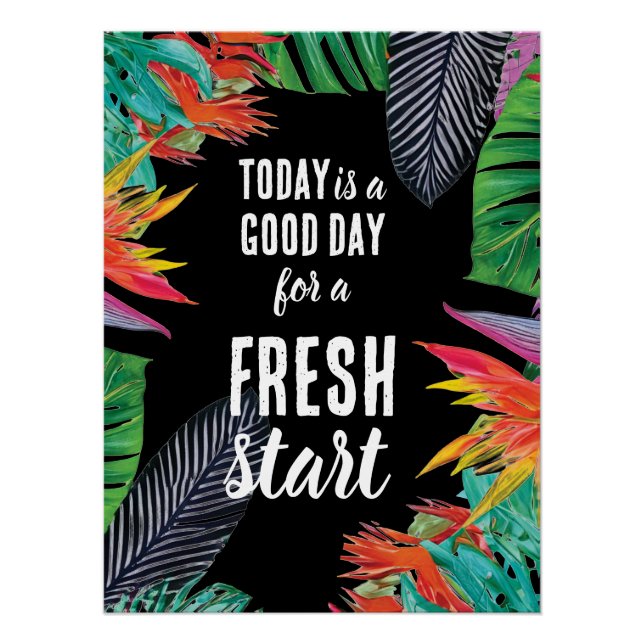 Today is a Good Day Fresh Start Motivational Quote Poster (Front)