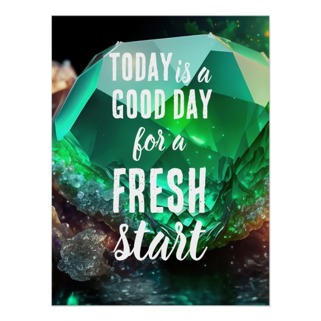 Today is a Good Day Fresh Start Motivational Quote Poster (Front)