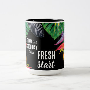 Today is a Good Day Fresh Start Motivational Quote Two-Tone Coffee Mug