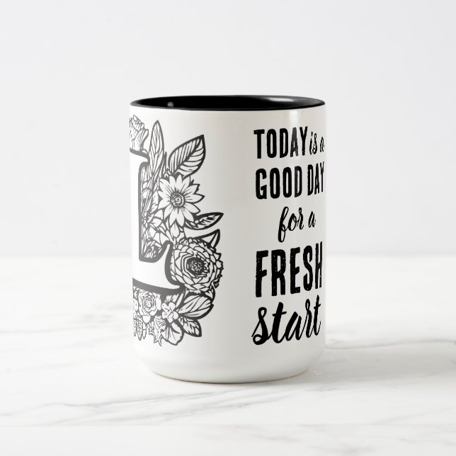 Today is a Good Day Fresh Start Motivational Quote Two-Tone Coffee Mug (Center)