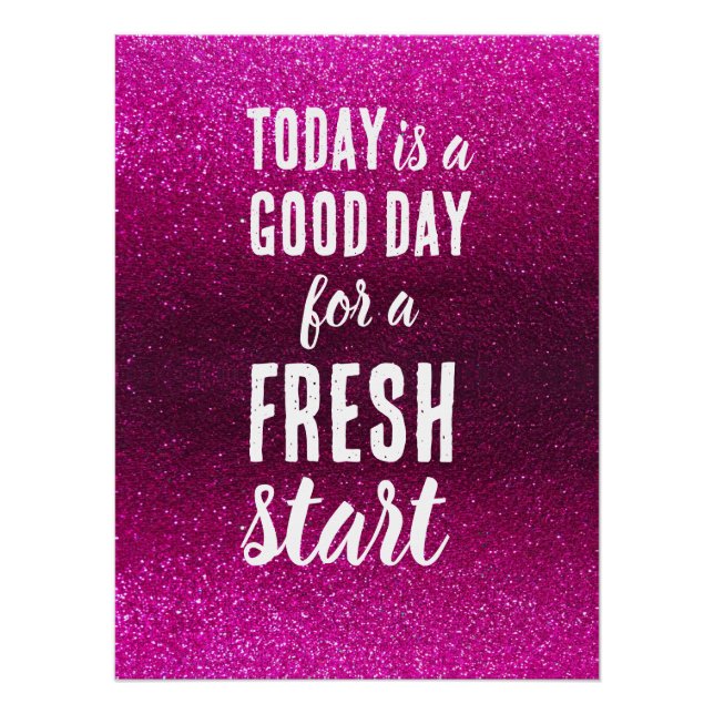 Today is a Good Day Fresh Start Pink Motivational Poster (Front)