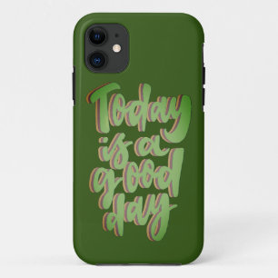 TODAY IS A GOOD DAY inspirational grafitti style iPhone 11 Case