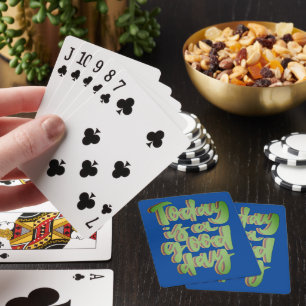 TODAY IS A GOOD DAY inspirational grafitti style   Playing Cards