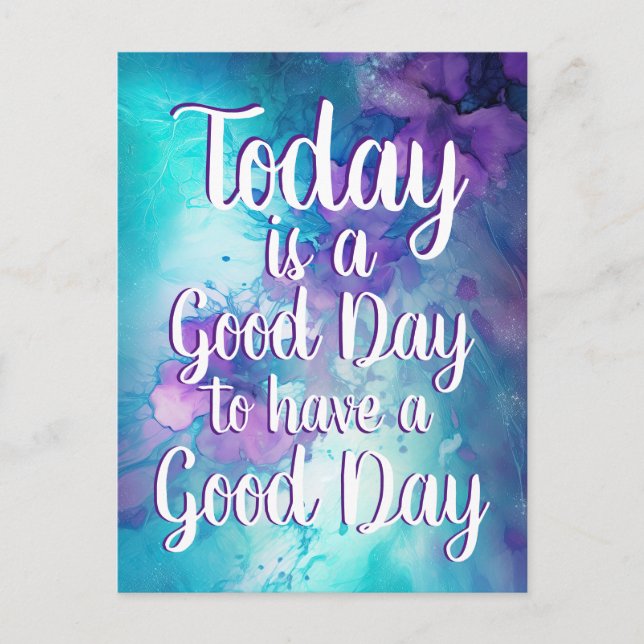 Today is a Good Day Inspirational Quote Postcard (Front)