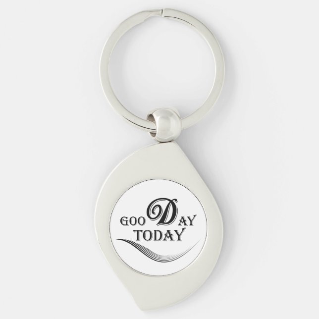 Today is a good day key ring (Front)