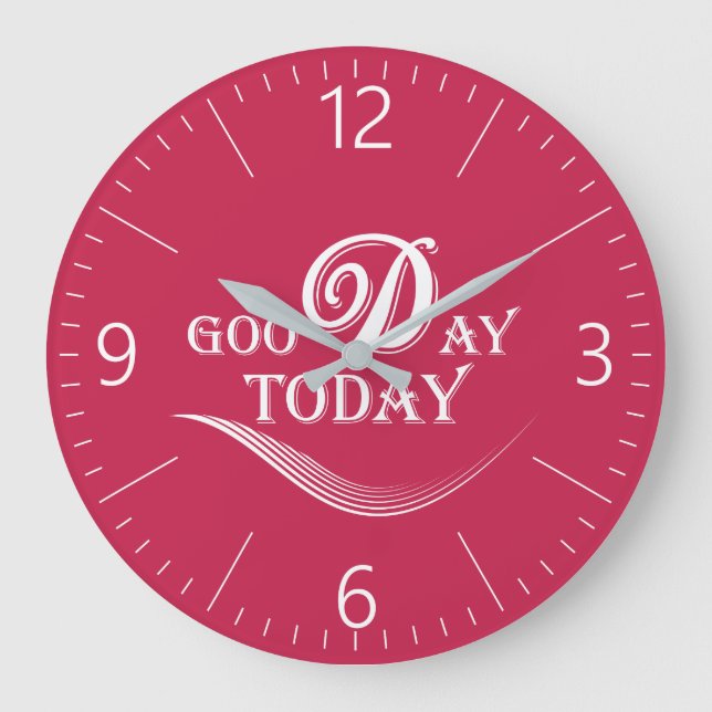 Today is a good day large clock (Front)