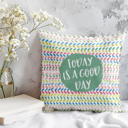 Today Is A Good Day Motivational Watercolor Cushion