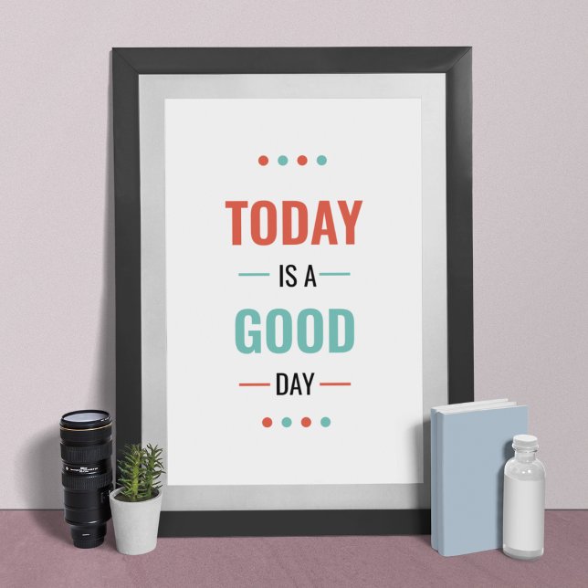 Today Is a Good Day Poster (Today Is a Good Day)