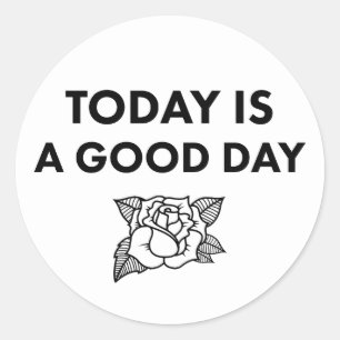 Today is a Good Day. Sticker