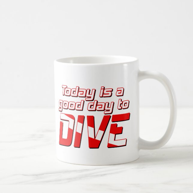 Today is a Good Day to Dive Coffee Mug (Right)