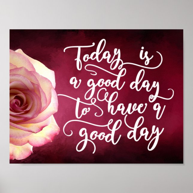 Today is a good day to have a good day poster (Front)