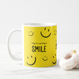 Today is a good day to smile Inspiration Coffee Mug