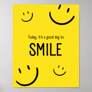 Today is a good day to smile Inspiration Poster