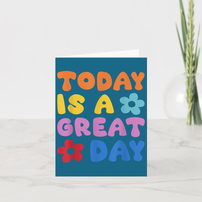Today Is A Great Day Motivational Quotes Optimisti Card (Front)