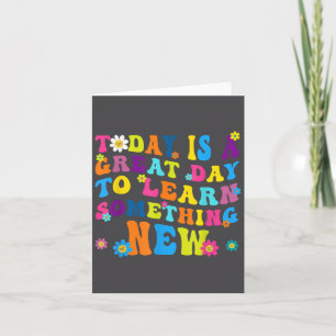 Today Is A Great Day To Learn Soing New Motivation Card